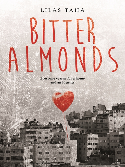 Title details for Bitter Almonds by Lilas Taha - Available